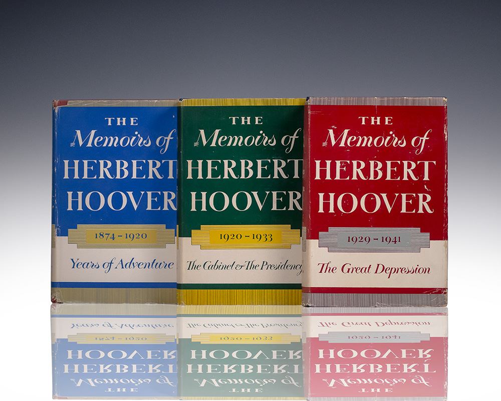 The Memoirs of Herbert Hoover: Years of Adventure 1874-1920; The Cabinet and the Presidency 1920-1933; The Great Depression 1929-1941: Three Volume Complete Set.