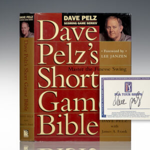 Dave Pelz's Short Game Bible: Master the Finesse Swing and Lower Your Score.