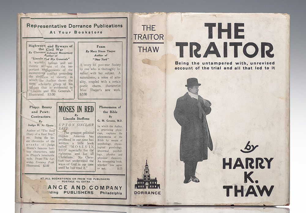 The Traitor: Being the Untampered with, Unrevised Account of the Trial and All That Led to It.