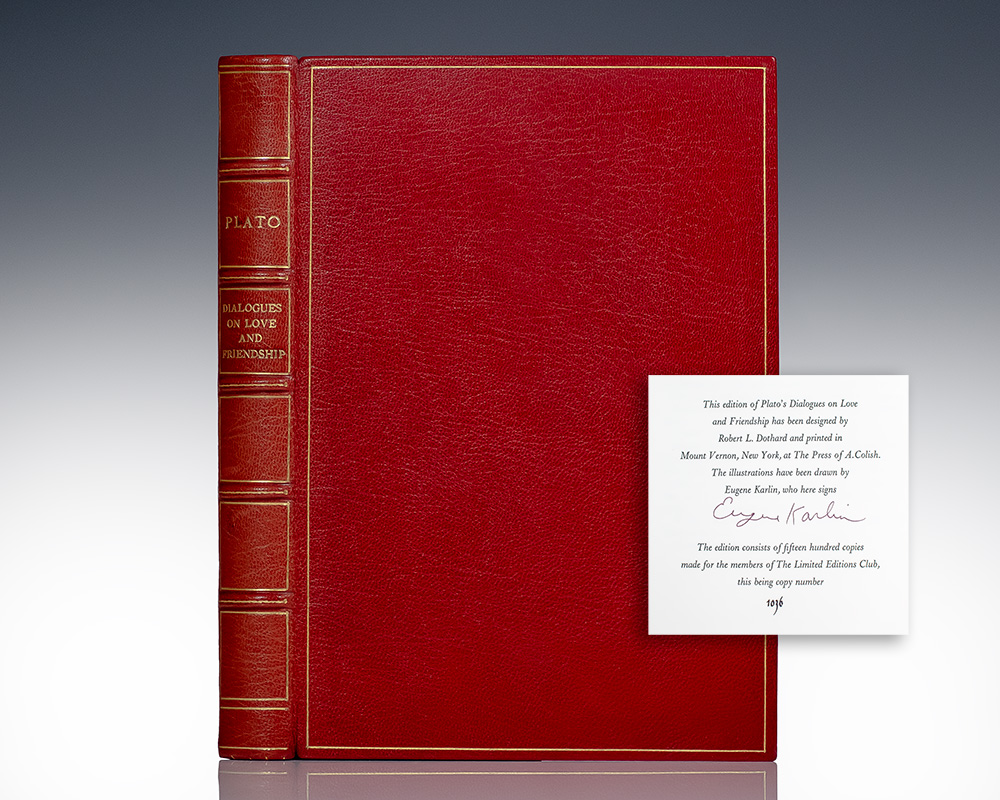 Dialogues On Love and Friendship: Lysis, or Friendship; The Symposium; Phaedrus.