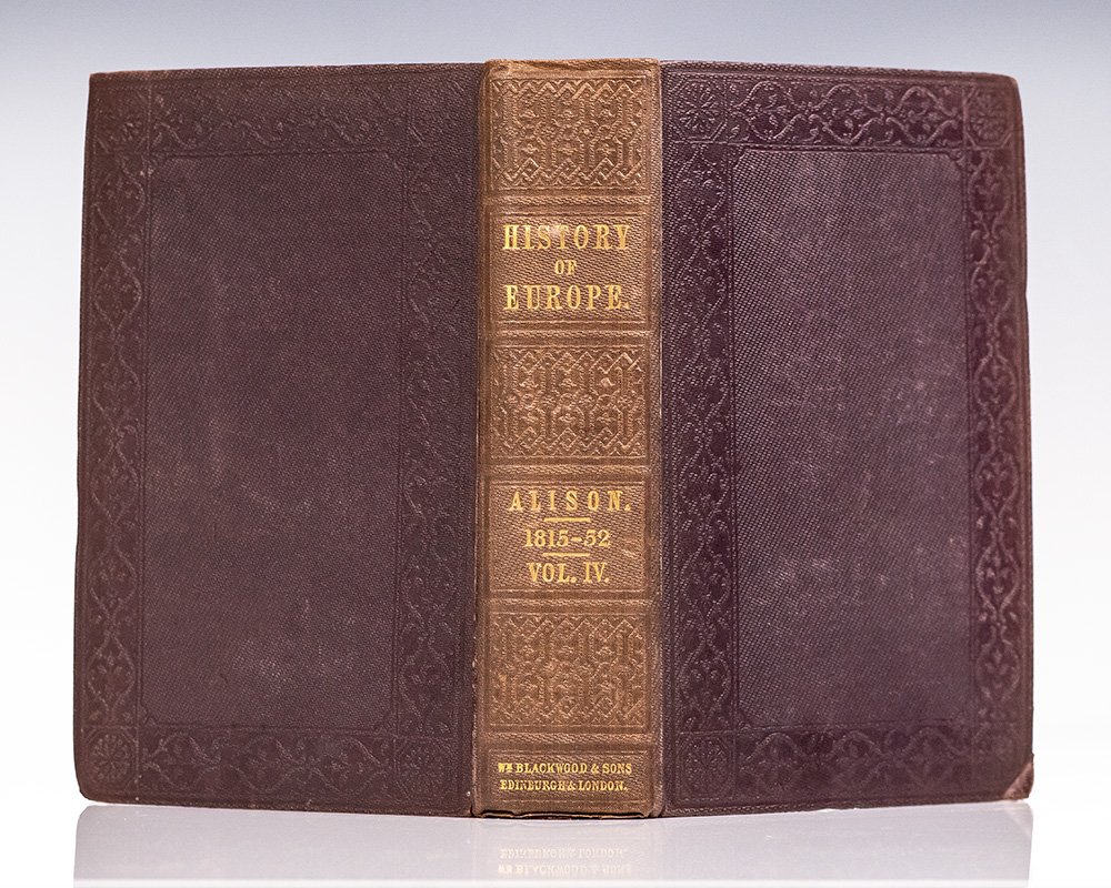 History of Europe: From the Fall of Napoleon in MDCCCXV to the Accession of Louis Napoleon in MDCCCLII Vol IV.