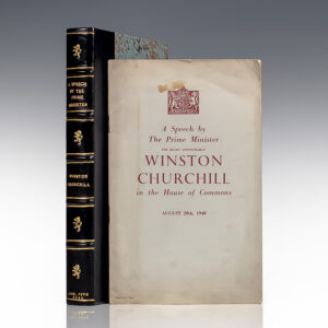 A Speech by The Prime Minister The Right Honourable Winston Churchill in the House of Commons August 20th, 1940.