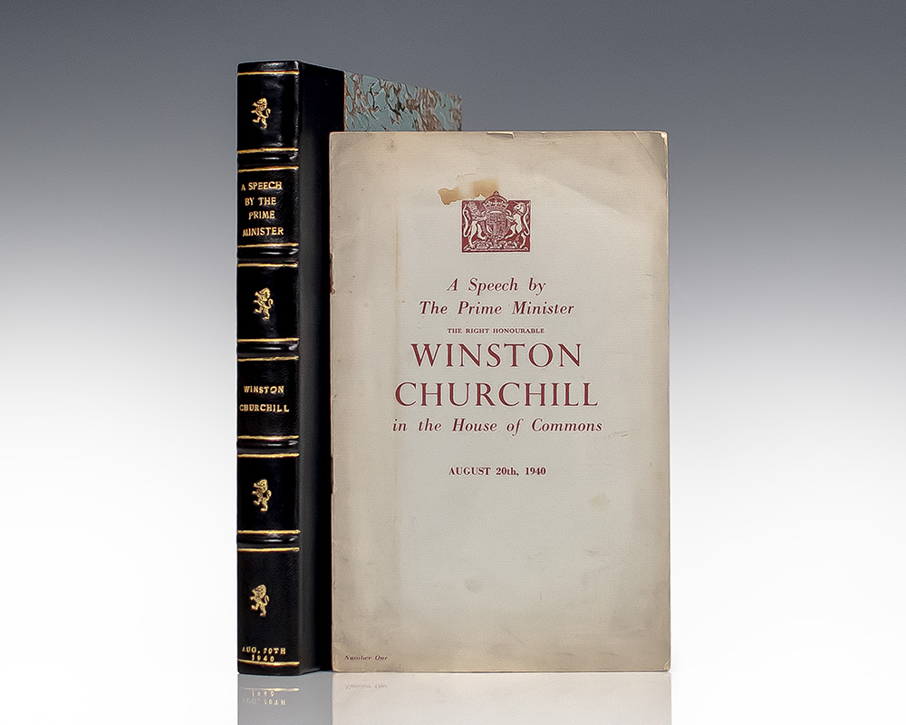 A Speech by The Prime Minister The Right Honourable Winston Churchill in the House of Commons August 20th, 1940.
