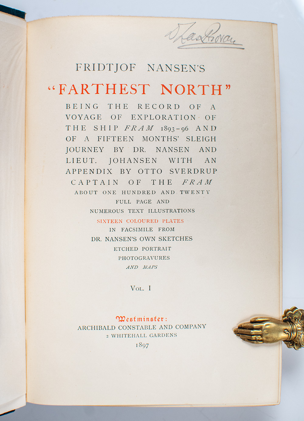 "Farthest North" Being the Record of a Voyage of Exploration of the Ship Fram 1893-96 and of a Fifteen Months' Sleigh Journey by Dr. Nansen and Lieut. Johansen with an Appendix by Otto Sverdrup Captain of the Fram.