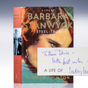 A Life of Barbara Stanwyck: Steel-True 1907-1940