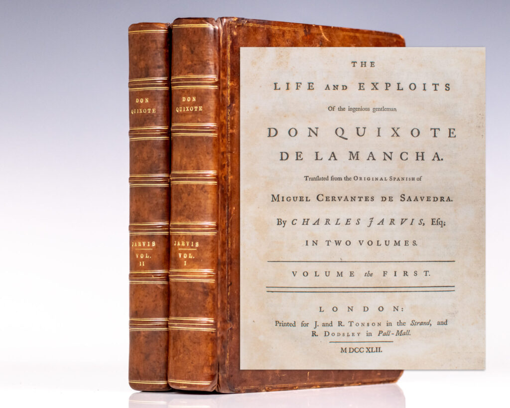 The Life and Exploits Of the Ingenious Gentleman Don Quixote De La Mancha.