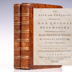 The Life and Exploits Of the Ingenious Gentleman Don Quixote De La Mancha.