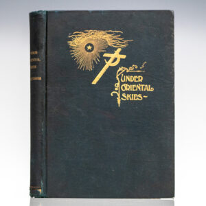 Under Oriental Skies or Asia Minor and Her Inhabitants: Descriptive, Historical and Picturesque.