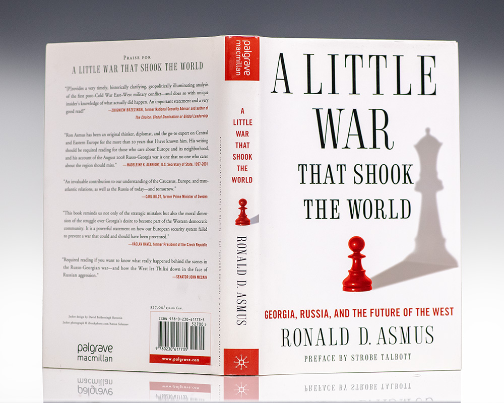 A Little War That Shook The World: Georgia, Russia, And The Future Of The West.