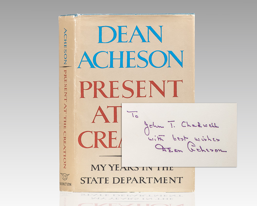 Present At The Creation: My Years In The State Department.