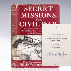 Secret Missions of the Civil War: First-hand Accounts by Men and Women Who Risked Their Lives in Underground Activities for the North and South.