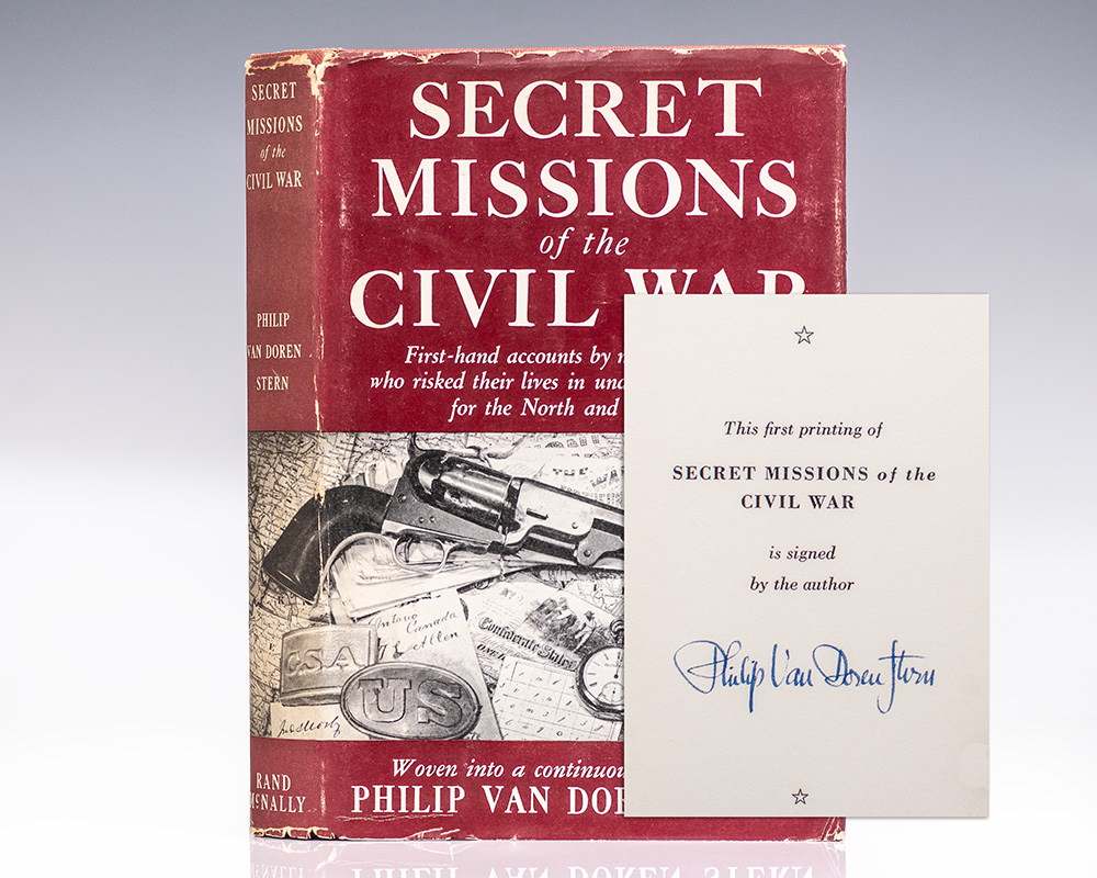 Secret Missions of the Civil War: First-hand Accounts by Men and Women Who Risked Their Lives in Underground Activities for the North and South.