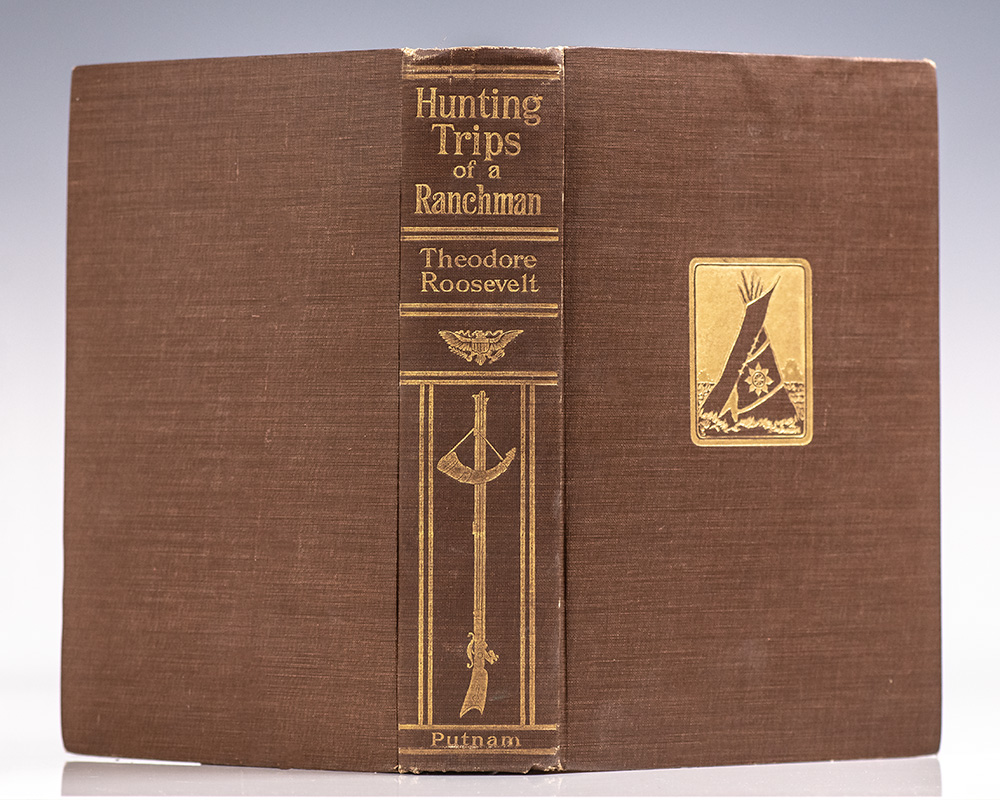 Hunting Trips of a Ranchman. Sketches of Sport on the Northern Cattle Plains.