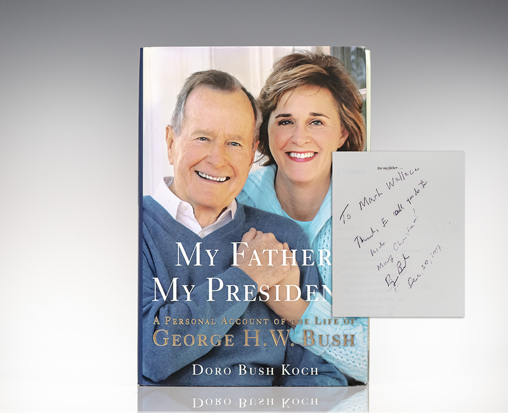 My Father, My President: A Personal Account of the Life of George H. W. Bush