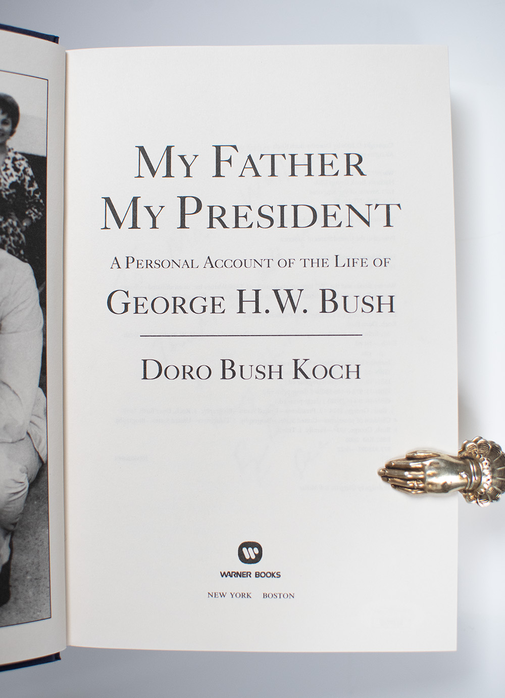 My Father My President: A Personal Account of the Life of George H.W. Bush.