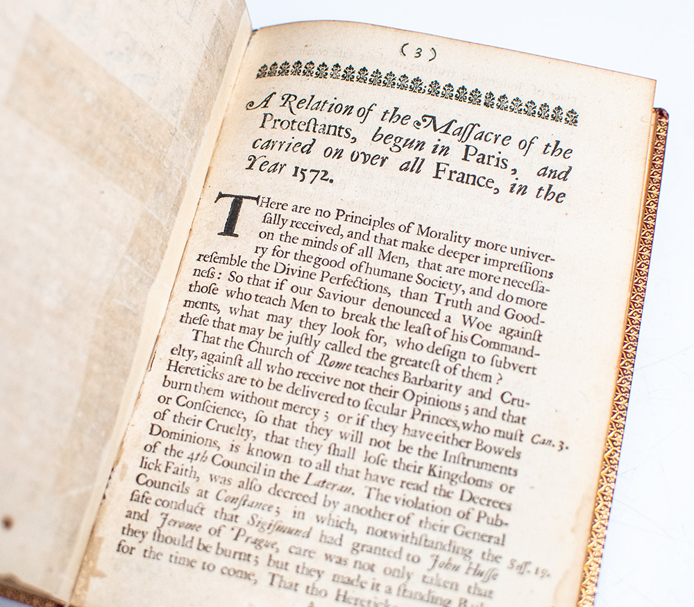 A Relation of the Barbarous and Bloody Massacre of About an Hundred Thousand Protestants, Begun at Paris, and Carried on Over All France by the Papists, in the Year 1572.