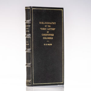 The Bibliography of the First Letter of Christopher Columbus, Describing His Discovery of the New World.