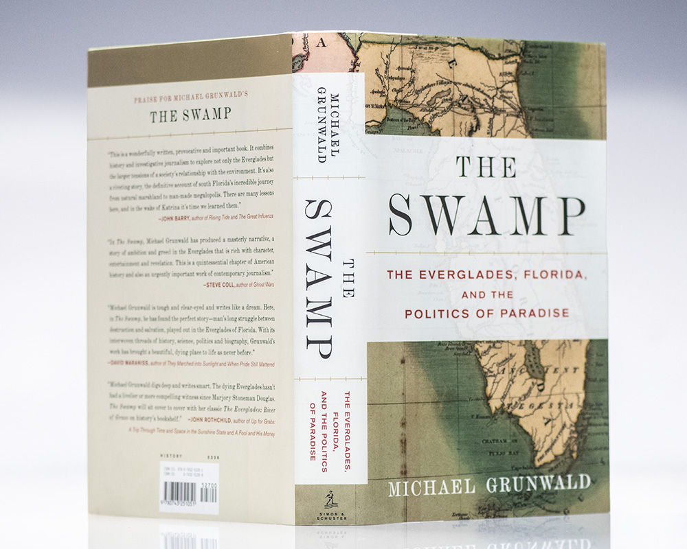 The Swamp: The Everglades, Florida, and the Politics of Paradise.
