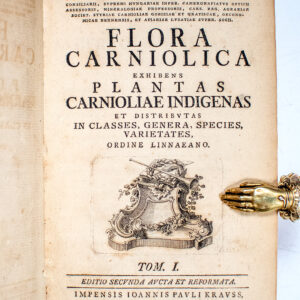Flora Carniolica: Exhibens Plantas Carnioliae Indigenas et Distributas in Classes, Genera, Species, Varietates, Ordine Linnaeano. Volume I.