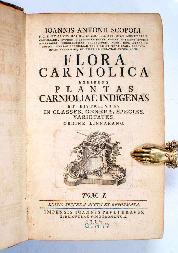 Flora Carniolica: Exhibens Plantas Carnioliae Indigenas et Distributas in Classes, Genera, Species, Varietates, Ordine Linnaeano. Volume I.