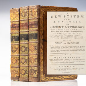 A New System, or, an Analysis of Ancient Mythology: Wherein an Attempt is made to divest Tradition of Fable; and to reduce the Truth to its Original Purity. [Bryant's Mythology].