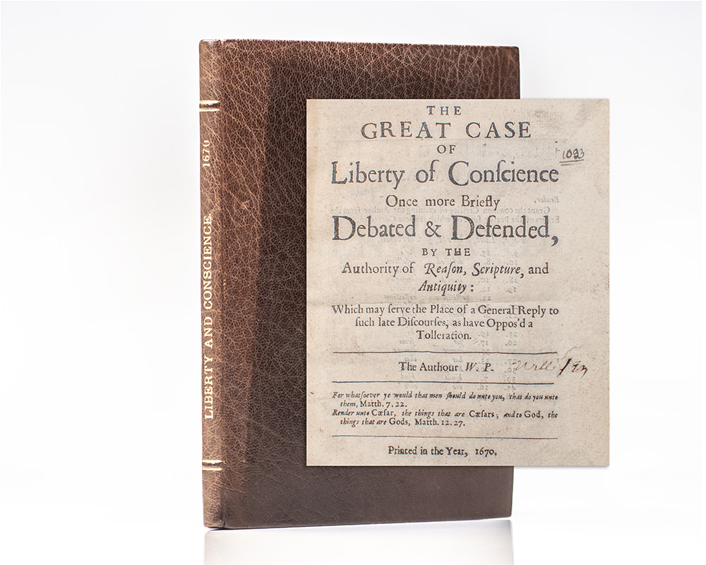 The Great Case of Liberty of Conscience Once More Briefly Debated & Defended, by the Authority of Reason, Scripture, and Antiquity.