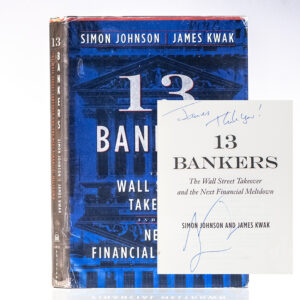 13 Bankers: The Wall Street Takeover and the Next Financial Meltdown.