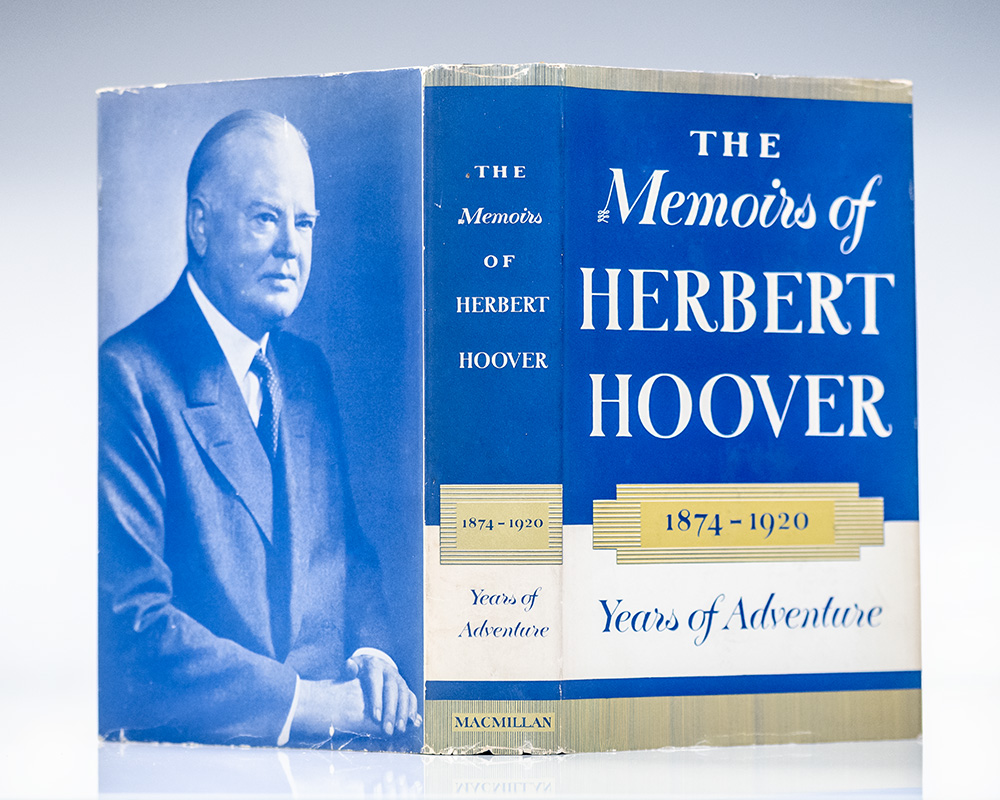 The Memoirs of Herbert Hoover: 1874-1920 Years of Adventure.