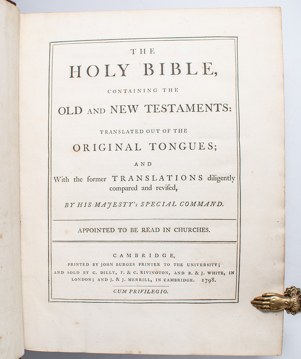 The Holy Bible, Containing the Old and New Testaments: Translated Out of the Original Tongues; and With the former Translations diligently compared and revised, by His Majesty's Special Command. Appointed to be Read in Churches.