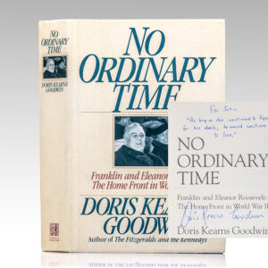 No Ordinary Time. Franklin and Eleanor Roosevelt: The Home Front in World War II.