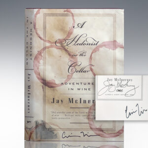 A Hedonist in the Cellar: Adventures in Wine.