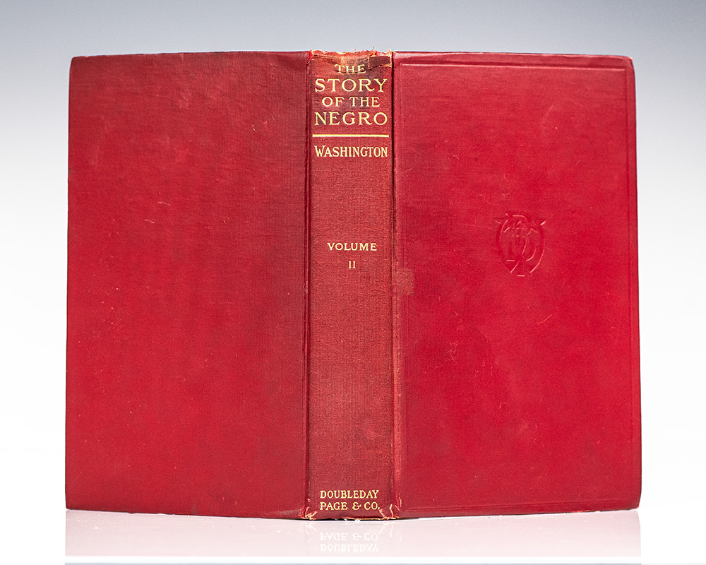The Story of the Negro: The Rise of the Race from Slavery and The Negro as a Freeman.