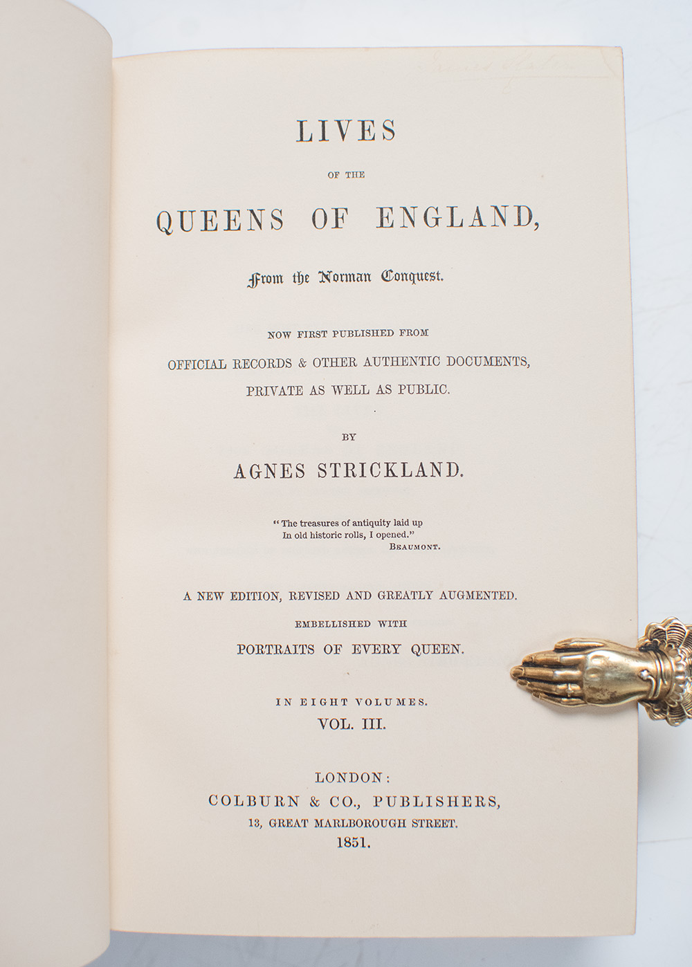 Lives of the Queens of England, From the Norman Conquest...Embellished with Portraits of Every Queen.
