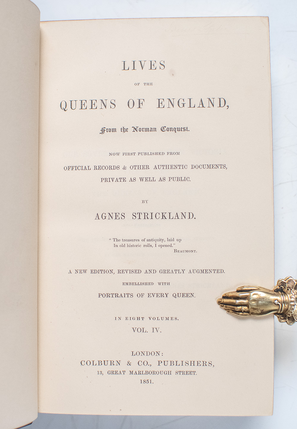 Lives of the Queens of England, From the Norman Conquest...Embellished with Portraits of Every Queen.