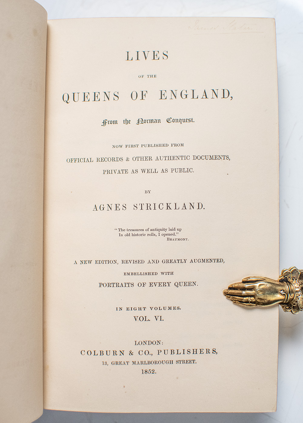 Lives of the Queens of England, From the Norman Conquest...Embellished with Portraits of Every Queen.