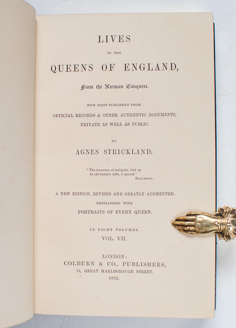 Lives of the Queens of England, From the Norman Conquest...Embellished with Portraits of Every Queen.