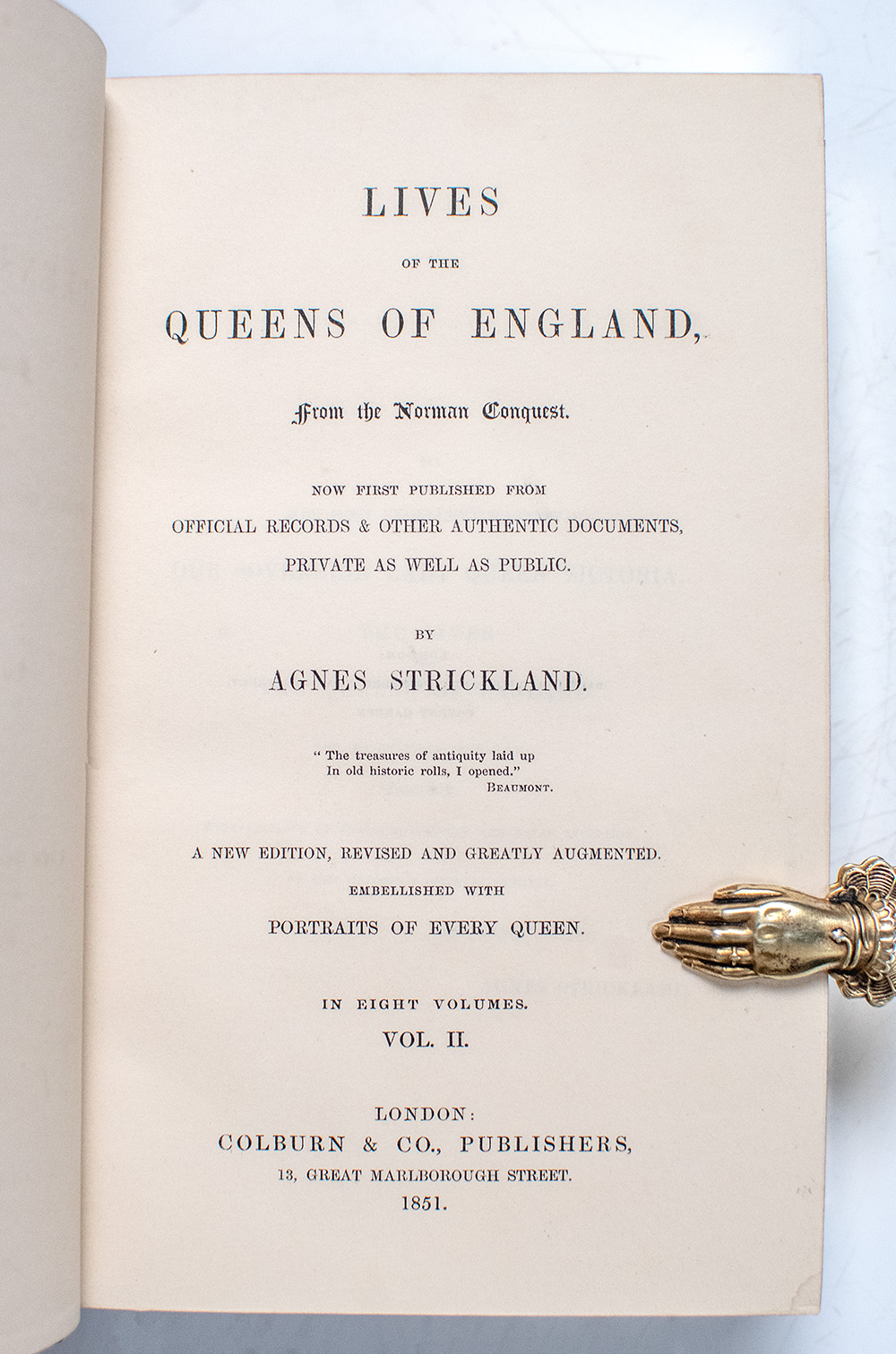 Lives of the Queens of England, From the Norman Conquest...Embellished with Portraits of Every Queen.