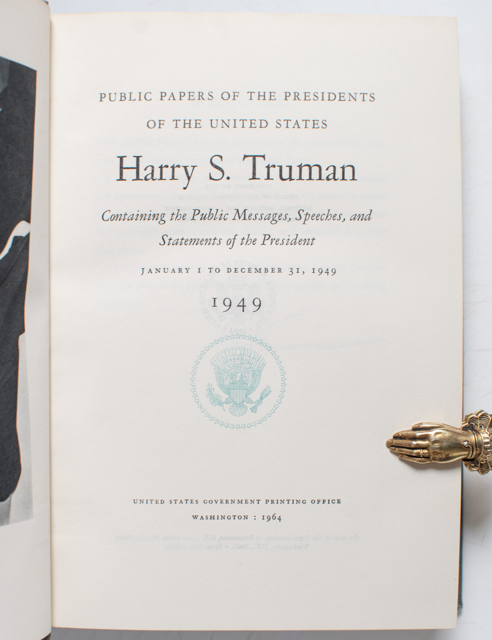 Public Papers of the Presidents of the United States: Harry S. Truman 1945-1953 Volumes I - VIII Containing the Public Messages, Speeches, and Statements of the Presidents.