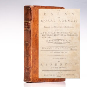 An Essay on Moral Agency: Containing Remarks on a Late Anonymous Publication, Entitled, An Examination of the Late President Edward's Inquiry on Freedom of Will.