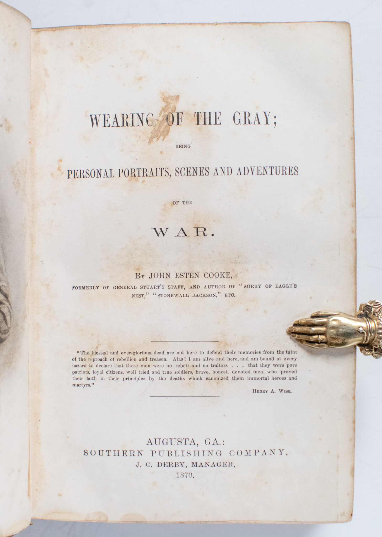 Wearing of the Gray; Being Personal Portraits, Scenes and Adventures of the War.