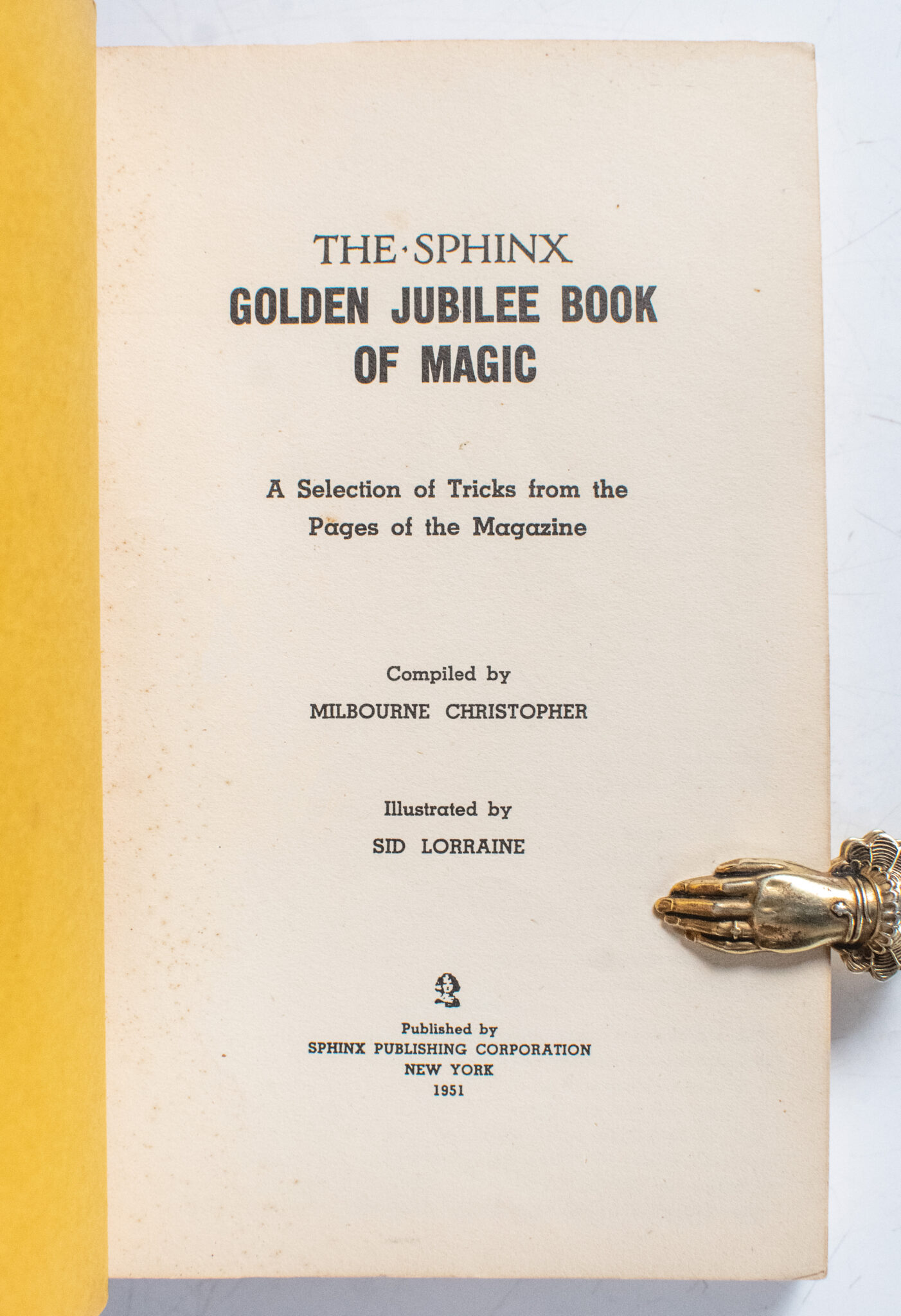 The Sphinx: Golden Jubilee Book of Magic. A Selection of Tricks From the Pages of the Magazine.