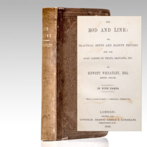 The Rod and Line: Or, Practical Hints and Dainty Devices for the Sure Taking of Trout, Grayling, Etc.