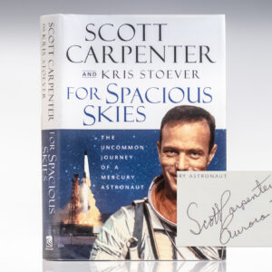 For Spacious Skies: The Uncommon Journey of a Mercury Astronaut.