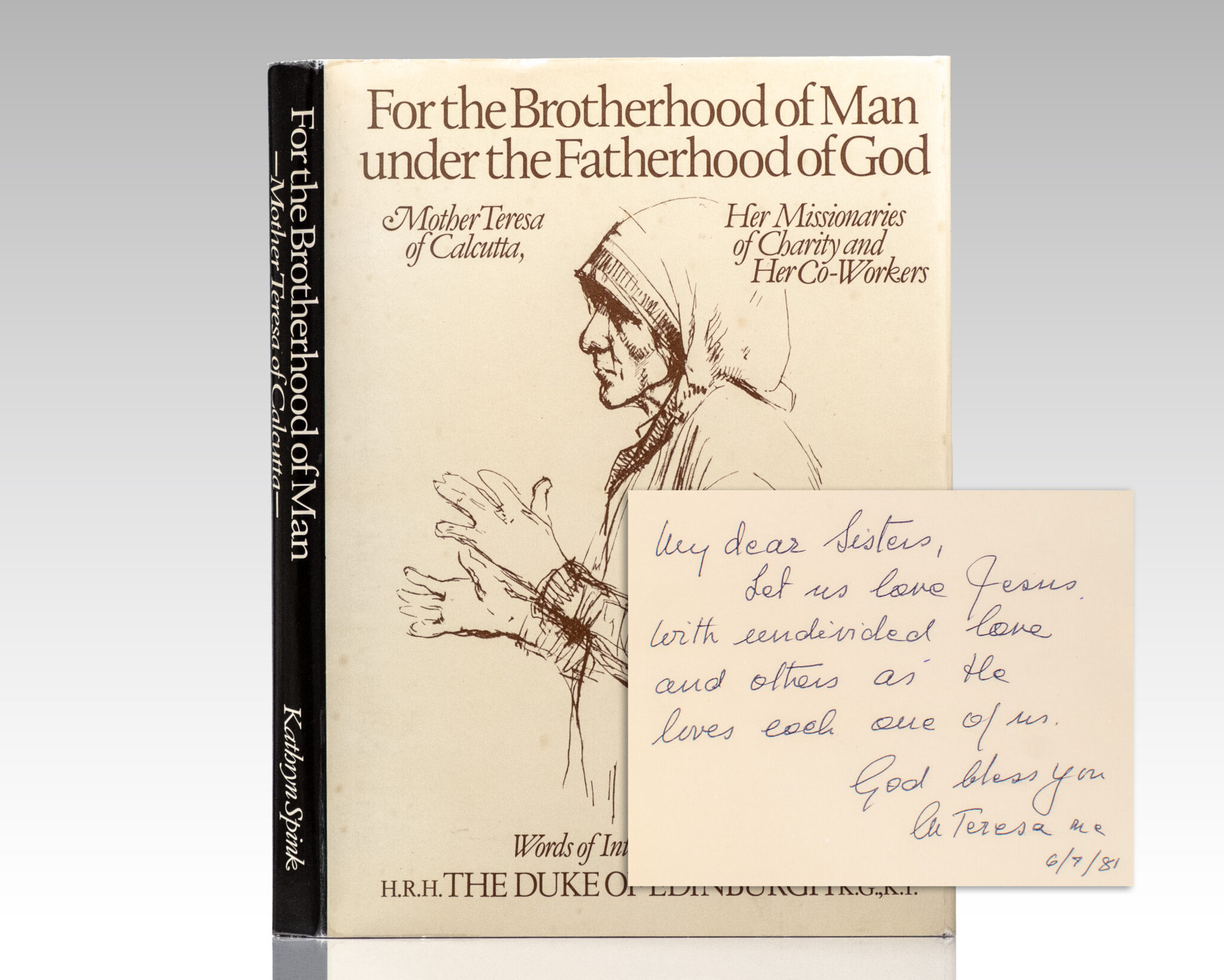 For the Brotherhood of Man, Under the Fatherhood of God: Mother Teresa of Calcutta, Her Missionaries of Charity & Her Co-Workers.
