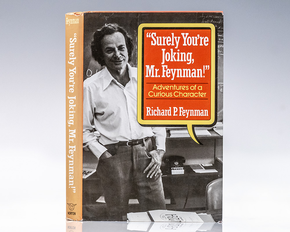 “Surely You’re Joking, Mr. Feynman!” Adventures of a Curious Character.