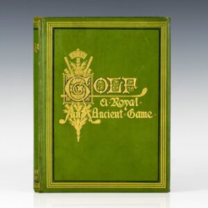 Golf: A Royal and Ancient Game.