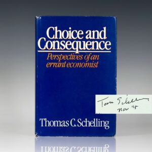 Choice and Consequence: Perspectives of an Errant Economist.