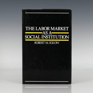 The Labor Market as a Social Institution.
