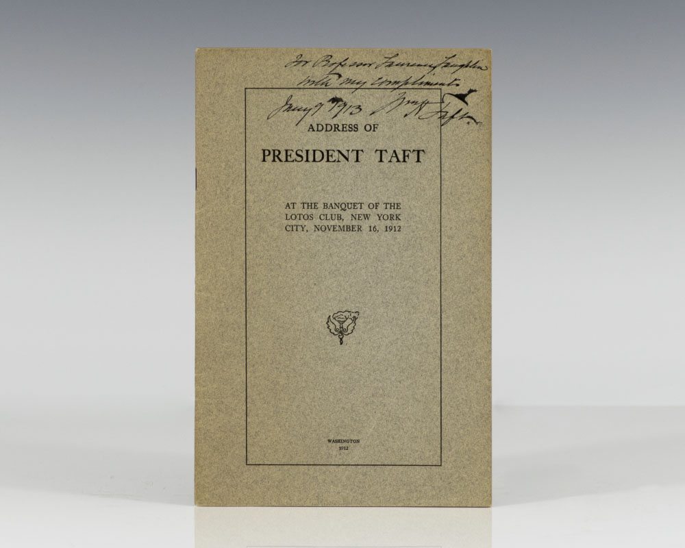 Address of President Taft At the Banquet of the Lotos Club, New York City, November 16, 1912.