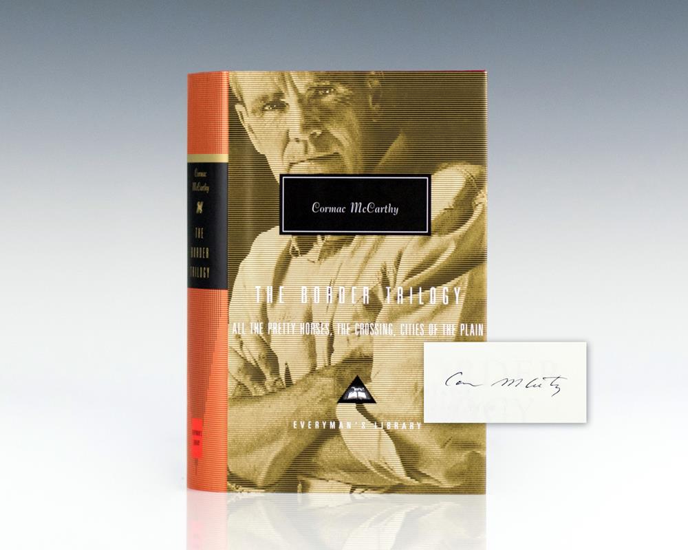 The Border Trilogy: All the Pretty Horses; The Crossing; Cities of the Plain.